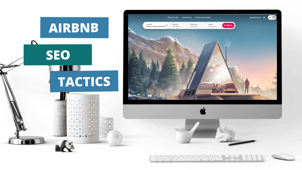 An iMac displays an Airbnb listing for a modern A-frame cabin; text boxes read "airbnb seo tactics" on the left, surrounded by desk items like a lamp and mug, highlighting expert airbnb seo strategies.