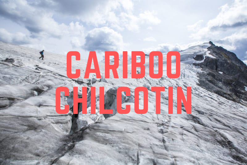 A person hikes across a glacier under a cloudy sky with bold red text reading "CARIBOO CHILCOTIN" across the center, capturing the adventurous spirit of BC Mountain Resorts.